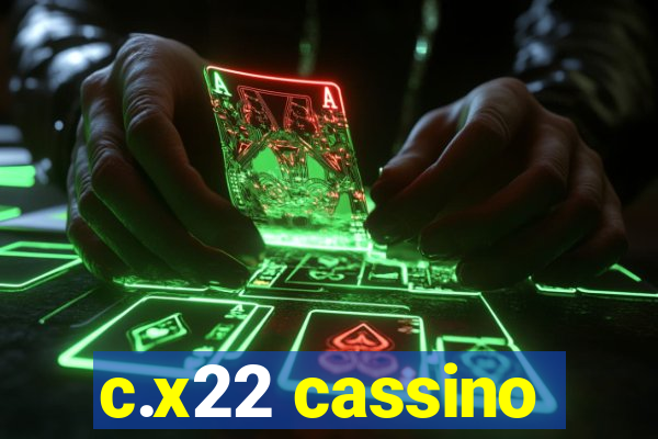 c.x22 cassino